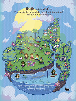cover image of Bejkaariwa´a. Propuesta de un modelo de salud intercultura del pueblo ette ennaka